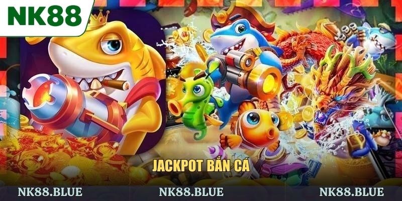 Jackpot Bắn Cá - Săn Thưởng Khủng, Trúng Lớn Mỗi Ngày